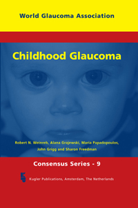WGA Consensus Series 9: Childhood Glaucoma