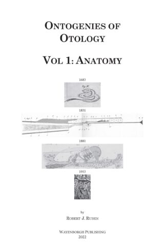 Ontogenies of Otology - Vol 1: Anatomy